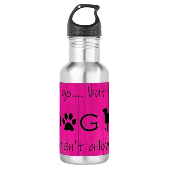 Mi perro no le permitiría la botella de agua - Mag (Anverso)