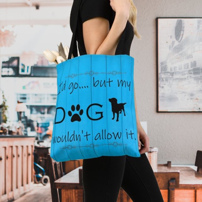 Mi Perro no lo dejaría llevar la bolsa - azul (Blue My Dog Wouldn't Allow it Tote Bag)