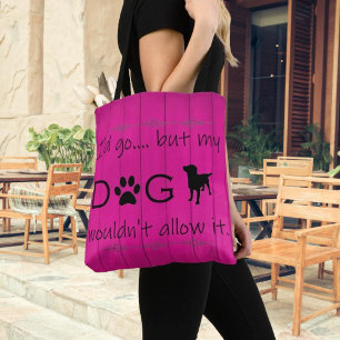 Mi perro no lo dejaría llevar la bolsa - magenta