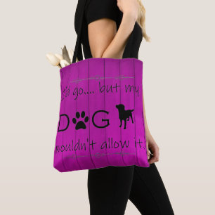 Mi Perro no lo dejaría llevar la bolsa - púrpura
