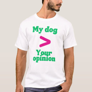 Mi Perro > Tu Opinión Camiseta – Dueña de Perro Sa