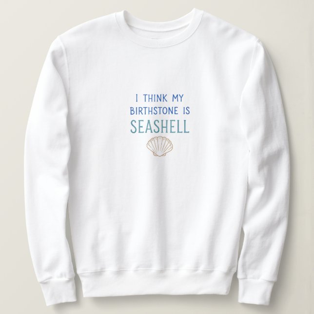 Mi piedra de nacimiento es Sudadera de Concha de M (Anverso del diseño)