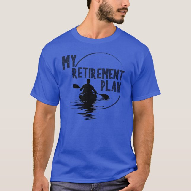 Mi plan de retiro camiseta KAYAK KAYAKING (Anverso)