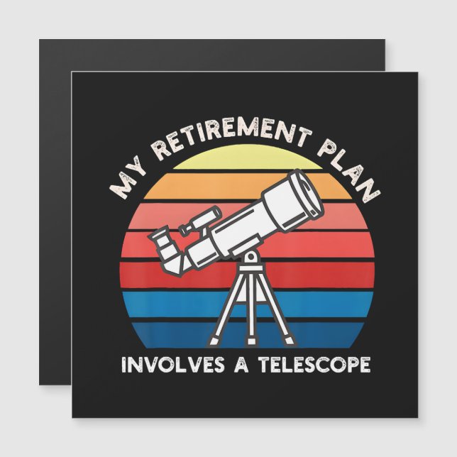 Mi plan de retiro implica un telescopio (Anverso/Reverso)