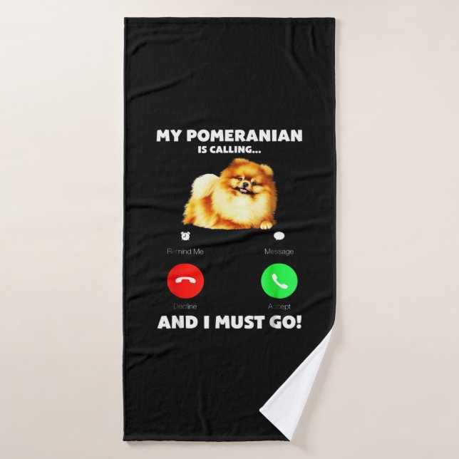 Mi Pomerania Llama Y Debo Ir (Toalla de baño)