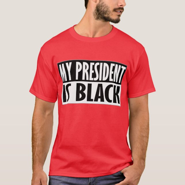 Mi presidente es negro — camiseta (Anverso)