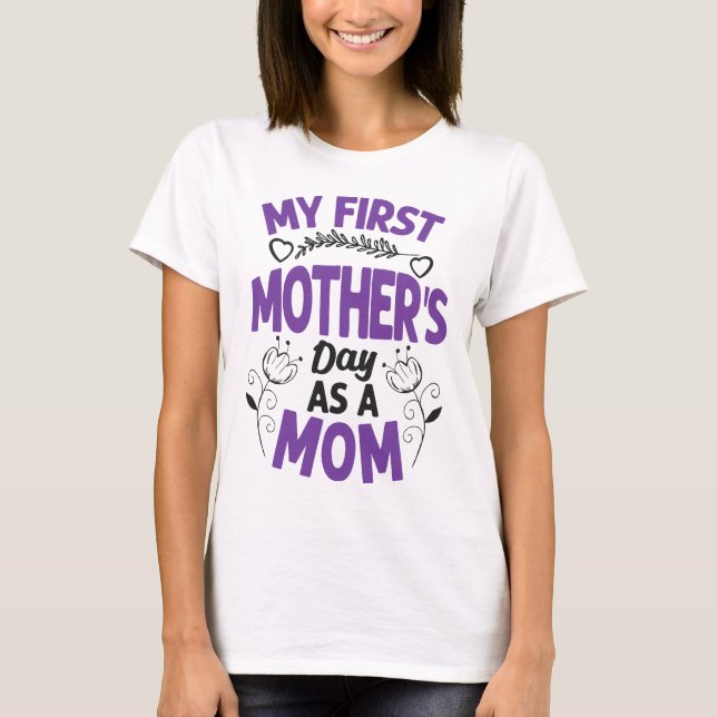 Mi primer Día de la Madre como camiseta de mamá (Anverso)