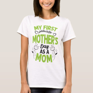 Mi primer día de la madre como mamá camiseta