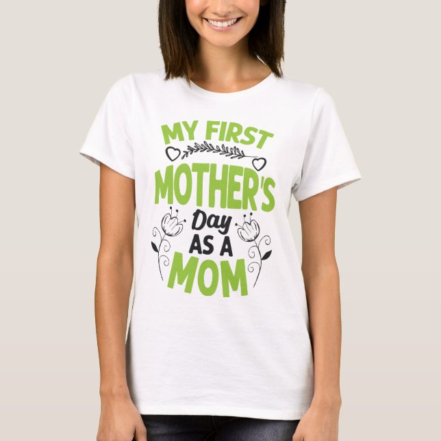 Mi primer día de la madre como mamá camiseta (Anverso)