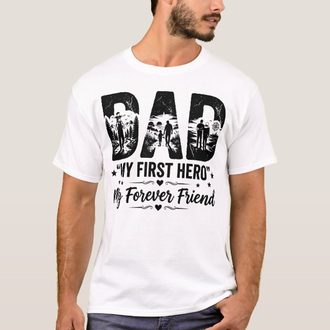 Mi Primer Héroe Mi Amigo Para Siempre Camiseta Pap (Anverso)
