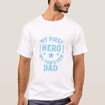 Mi primer héroe, mi camiseta de papá para siempre