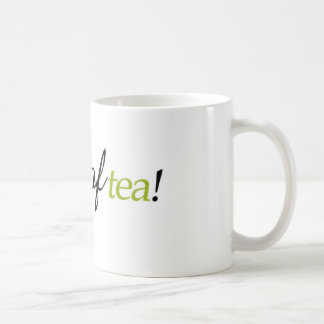 "Mi taza taza del té"