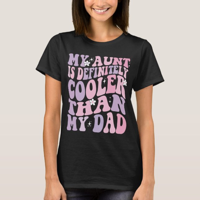 Mi tía es más genial que mi papá Camiseta divertid (Anverso)