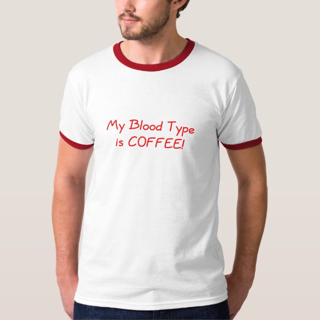 Mi tipo de sangre es camiseta del café (Anverso)