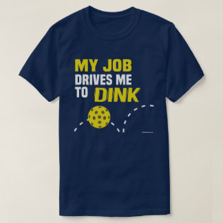 "Mi trabajo me conduce a la camisa de Dink"