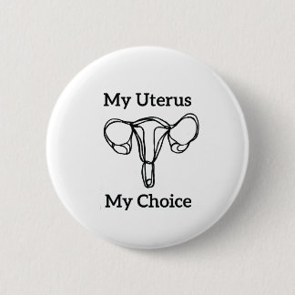 Mi útero mi proabortista feminista del botón bien