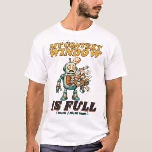 Mi Ventana de Contexto Está Llena Camiseta de Robo