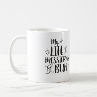 Mi vida es más sucia que mi taza del bollo