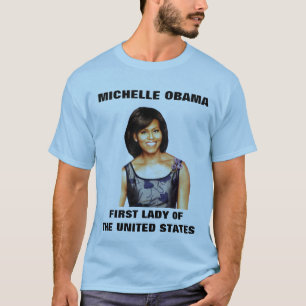 MICHELLE OBAMA, PRIMERA camiseta de SEÑORA OF THE