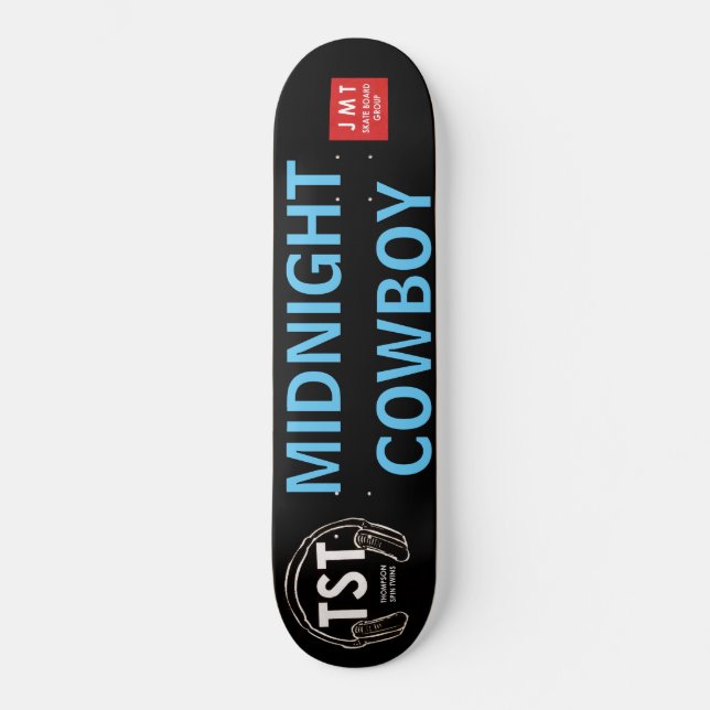 MIDNIGHT COWBOY /JMT Skateboards (Anverso)