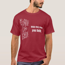 Mientras duermen, tú construyes - Camiseta