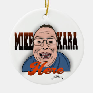 Mike Kara Aquí Ornamento de Navidad