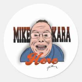 Mike Kara Here Pegatina