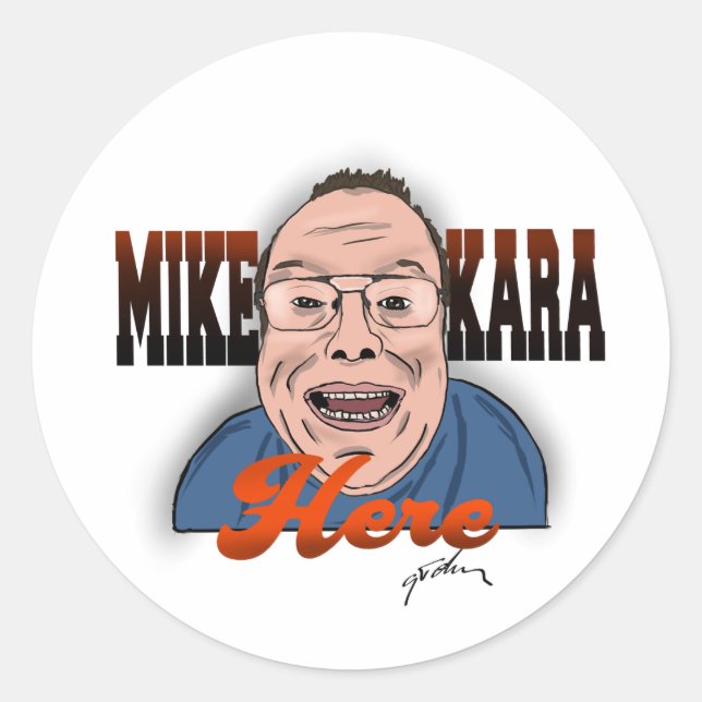 Mike Kara Here Pegatina (Anverso)