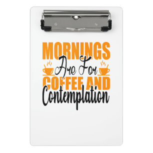 Minicarpeta De Pinza Las Mañanas Son Para Café Y Contemplación