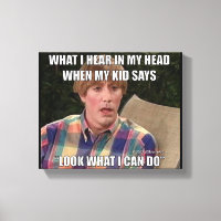 Mira lo que puedo hacer Meme Canvas Imprimir arte