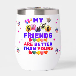 Mis Amigos De Bingo Son Mejores Que Los Tuyos