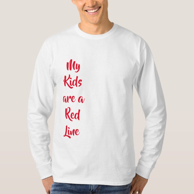 Mis hijos son una camiseta de la línea roja (Anverso)