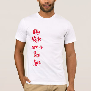 Mis hijos son una camiseta de la línea roja