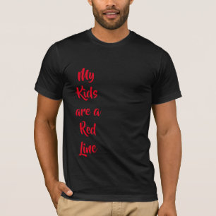 Mis hijos son una camiseta de la línea roja
