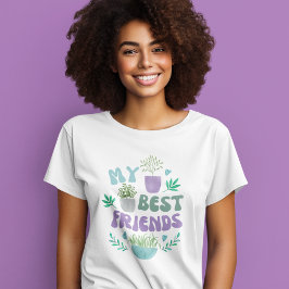 Mis mejores amigos son camisetas con plantas