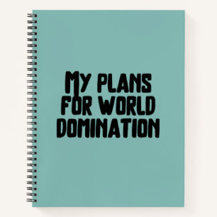 Mis Planes Para El Cuaderno De Dominación Mundial