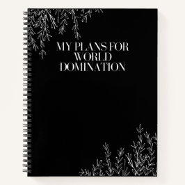 Mis Planes Para El Cuaderno De Dominación Mundial