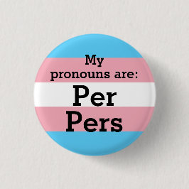 Mis pronombres son: Por Pers - Botón Trans Flag