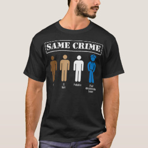 Mismo Crimen Diferente Tiempo Graciosa Camiseta Sa