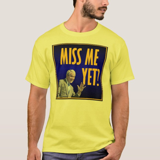 Miss Me con todo camiseta (Anverso)