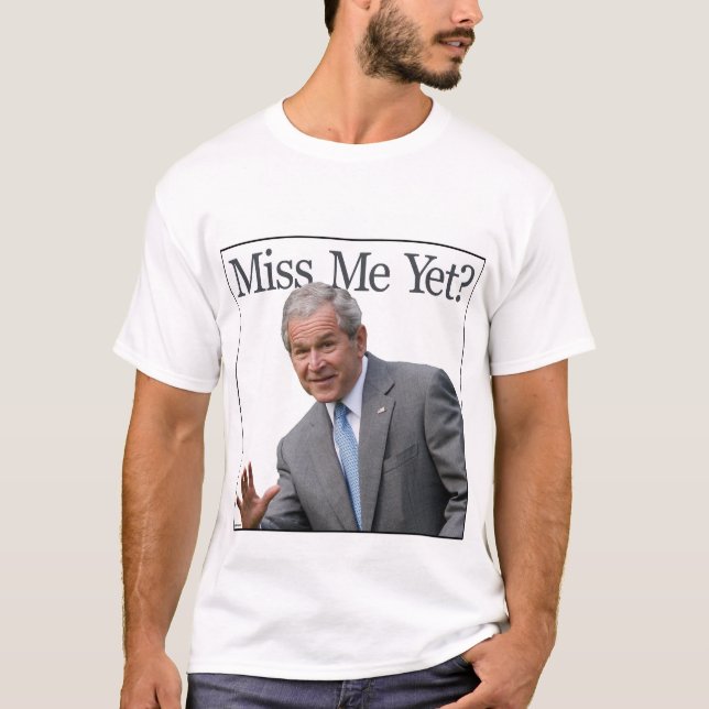 ¿Miss Me todavía? camisa (Anverso)