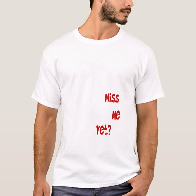 ¿Miss Me todavía? Camisa del _white (Anverso)