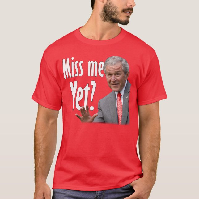 ¿Miss Me todavía? Camiseta anti de Obama (Anverso)
