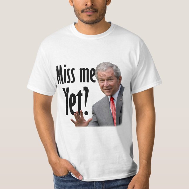 ¿Miss Me todavía? Camiseta anti de Obama (Anverso)