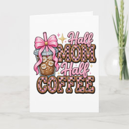 Mitad Mamá, Mitad Tarjeta de Felicitación