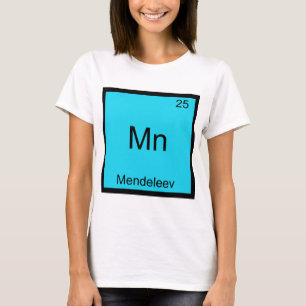 Mn - Camiseta divertida del elemento químico Mende