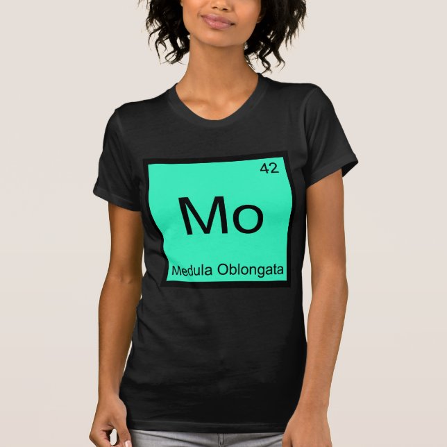 Mo - Médula Oblonga Camiseta Divertida de Química (Anverso)