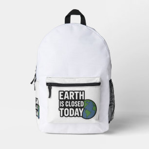 Mochila Impresa Hoy la Tierra está cerrada   Diseño de citas diver