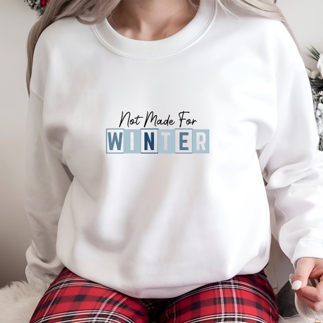Moderno No Hecho Para Sudadera Impresa De Invierno (Trendy Not Made For Winter Print Sweatshirt)