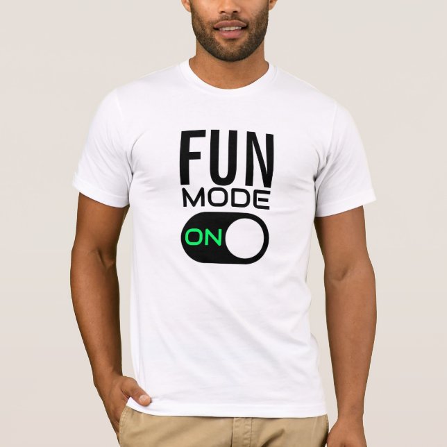 Modo de diversión activado. Personalizar camiseta (Anverso)